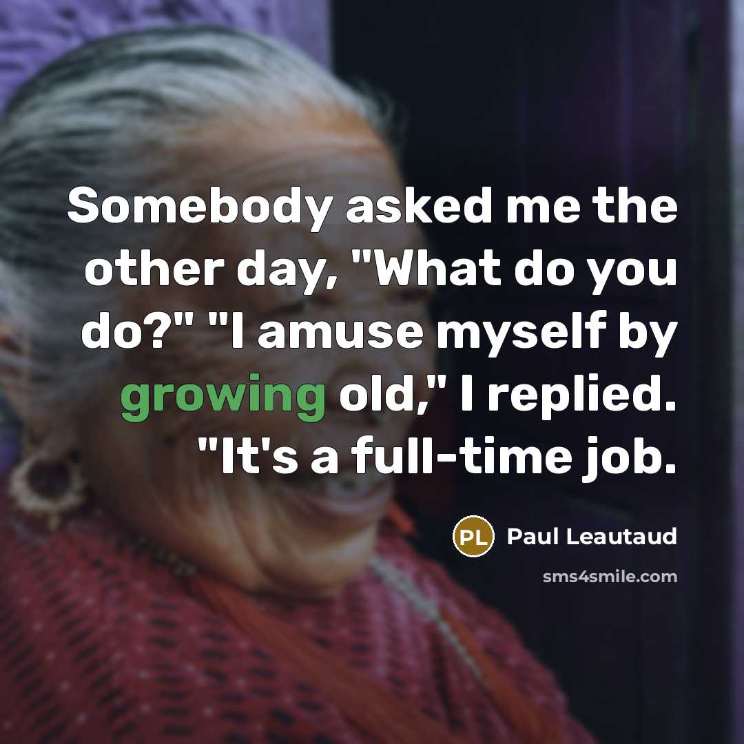 “Somebody asked me the other day, "What do you do?"…” quote by Paul Leautaud