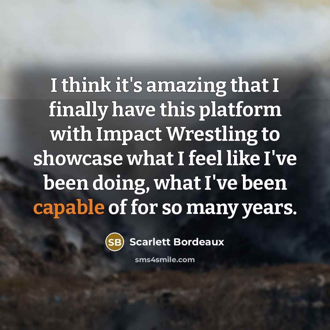 “I think it's amazing that I finally have this platform…” quote by Scarlett Bordeaux