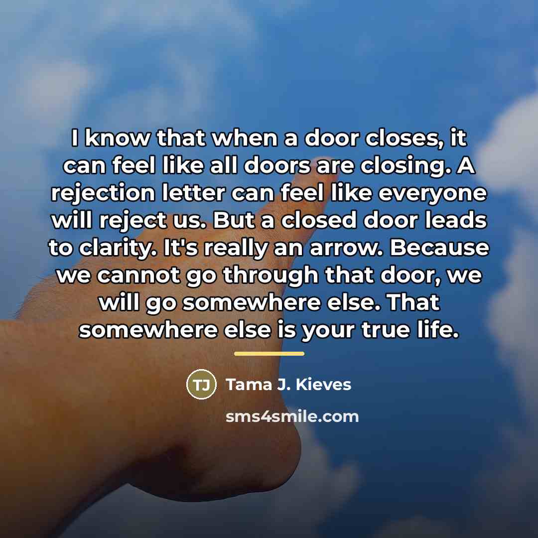 “I know that when a door closes, it can feel…” quote by Tama J. Kieves