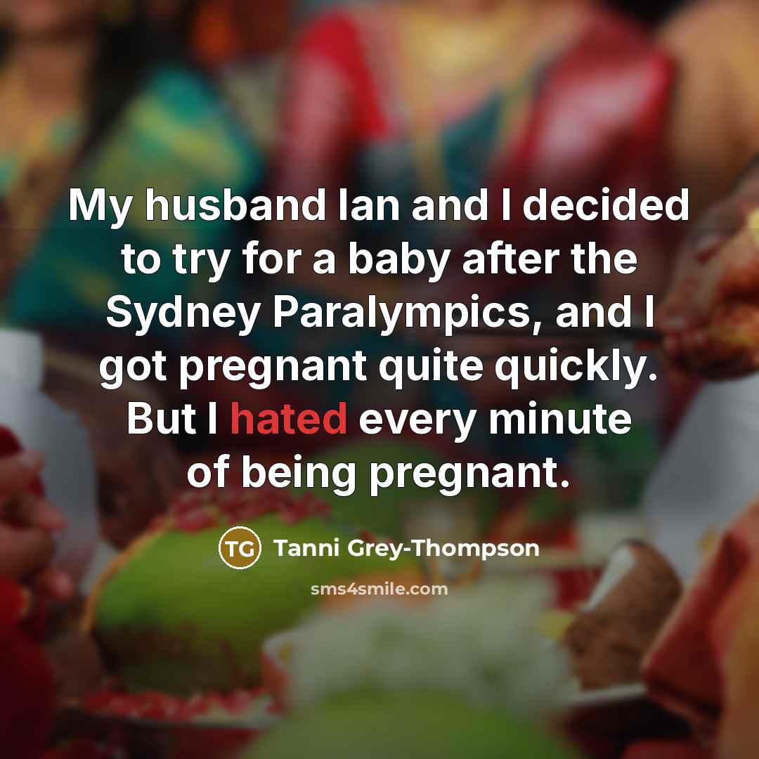 “My husband Ian and I decided to try for a…” quote by Tanni Grey-Thompson