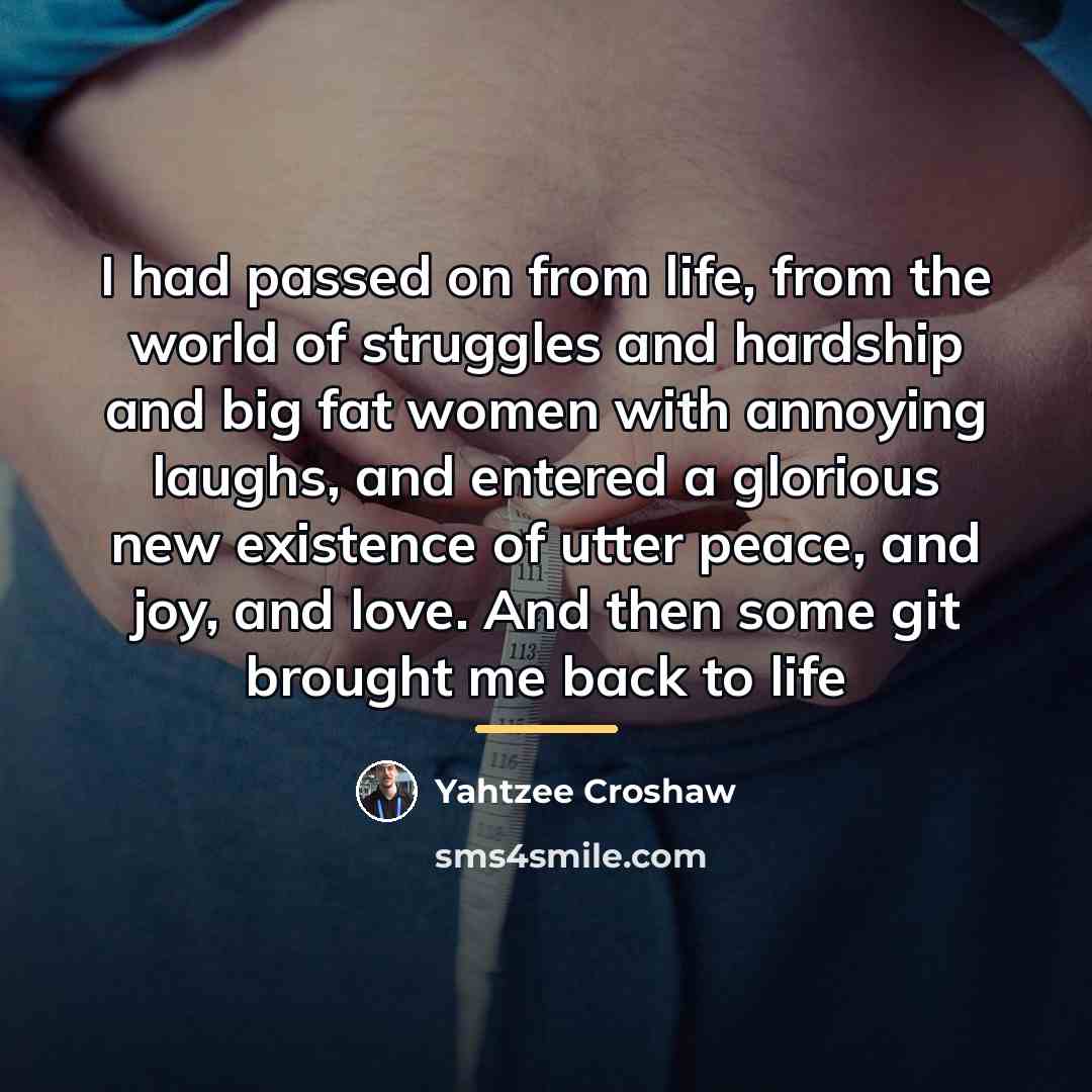 “I had passed on from life, from the world of…” quote by Yahtzee Croshaw