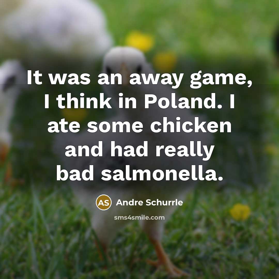“It was an away game, I think in Poland. I…” quote by Andre Schurrle