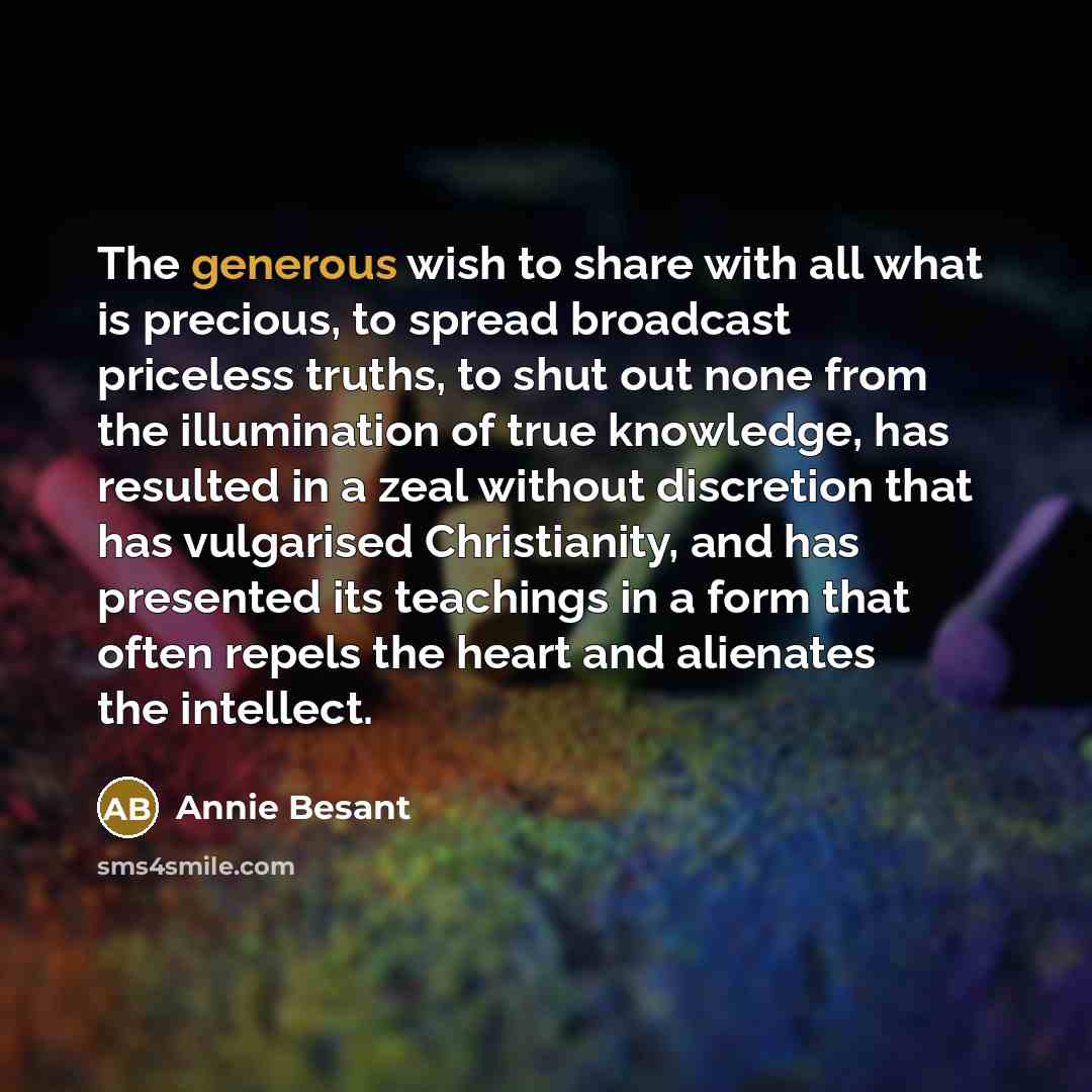 “The generous wish to share with all what is precious,…” quote by Annie Besant