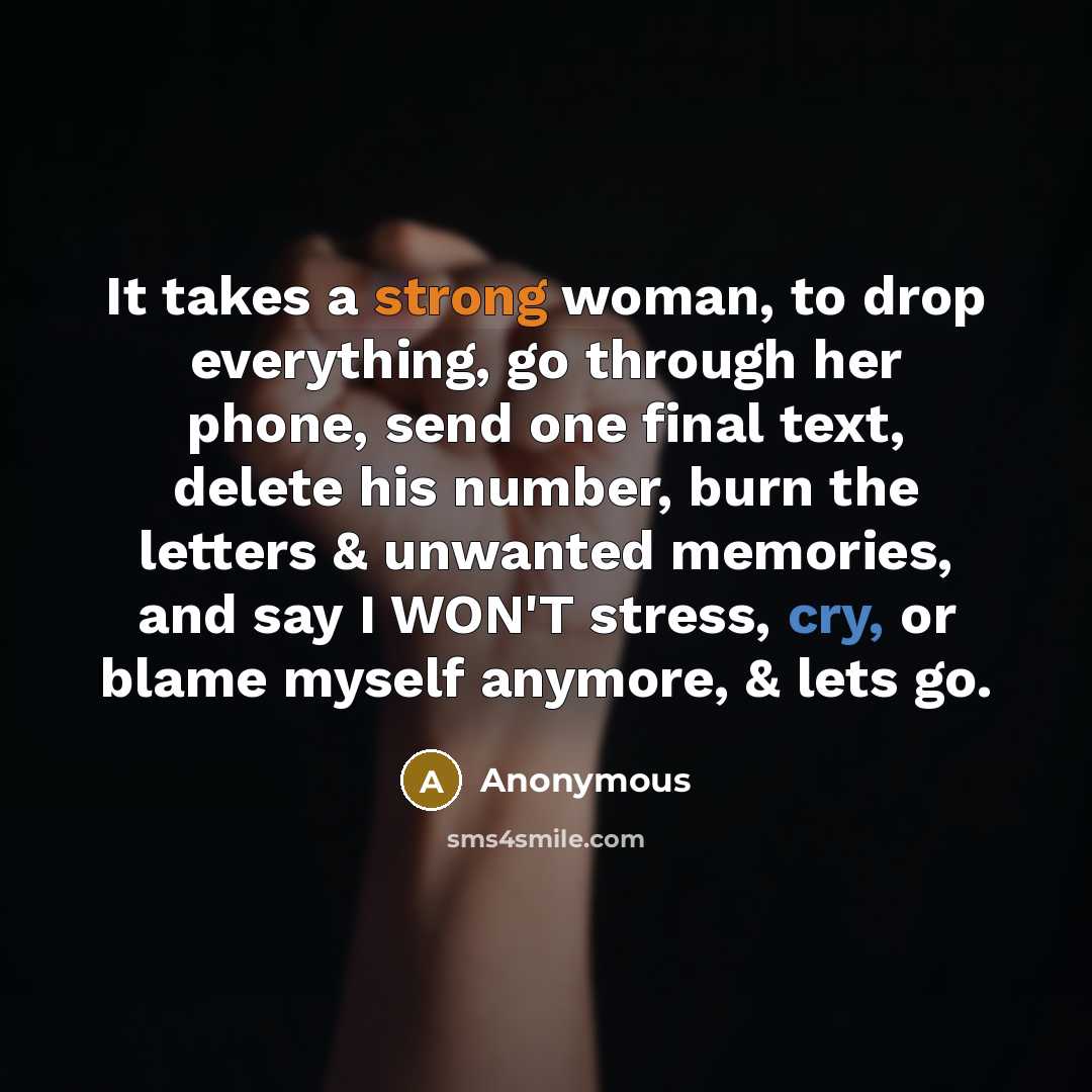 “It takes a strong woman, to drop everything, go through…” quote by Anonymous