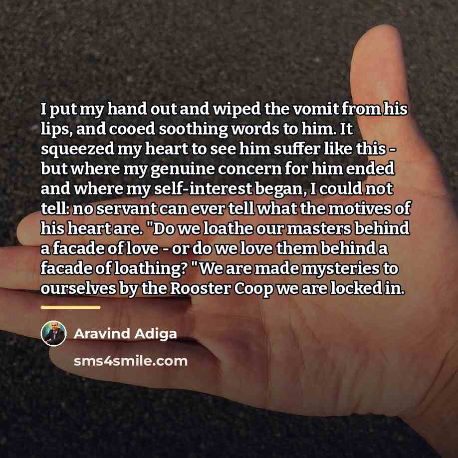 “I put my hand out and wiped the vomit from…” quote by Aravind Adiga