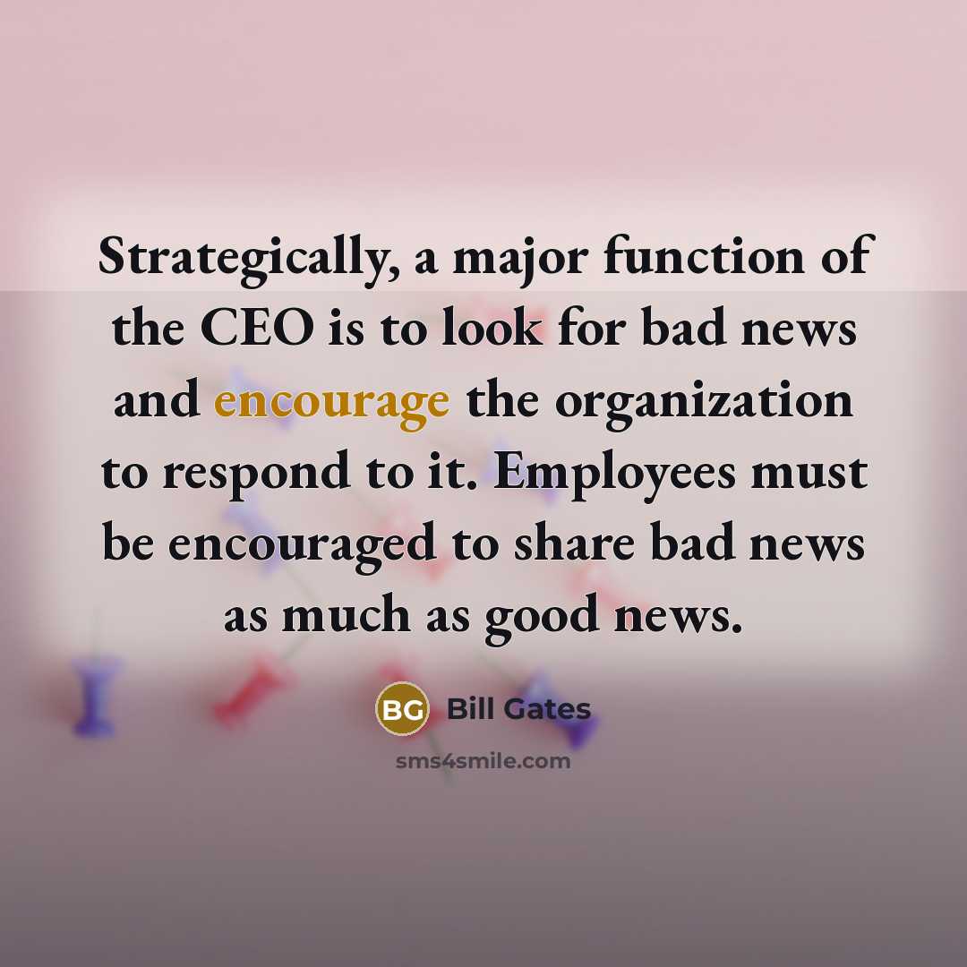 “Strategically, a major function of the CEO is to look…” quote by Bill Gates