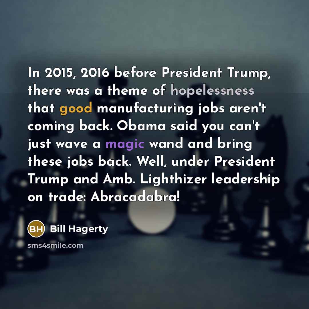 “In 2015, 2016 before President Trump, there was a theme…” quote by Bill Hagerty