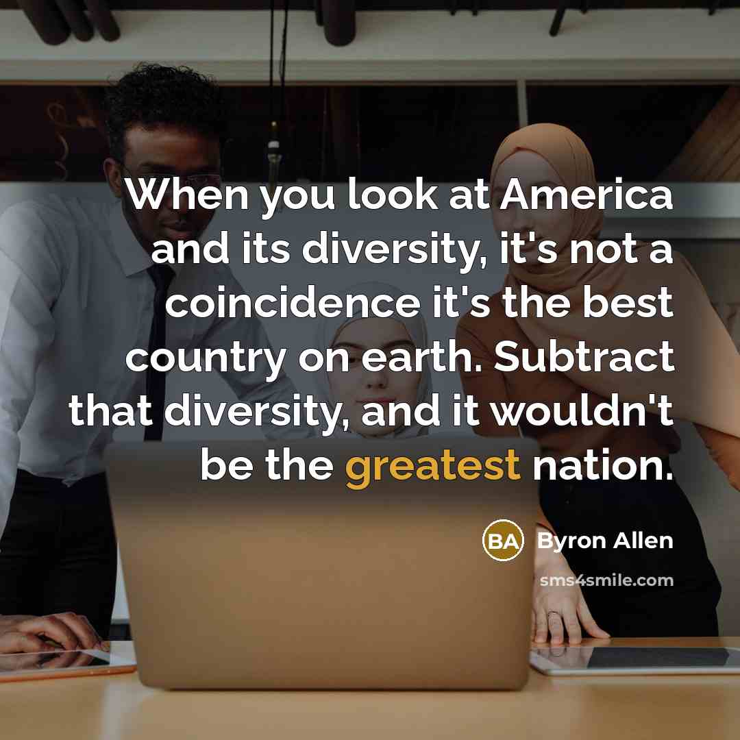 “When you look at America and its diversity, it's not…” quote by Byron Allen