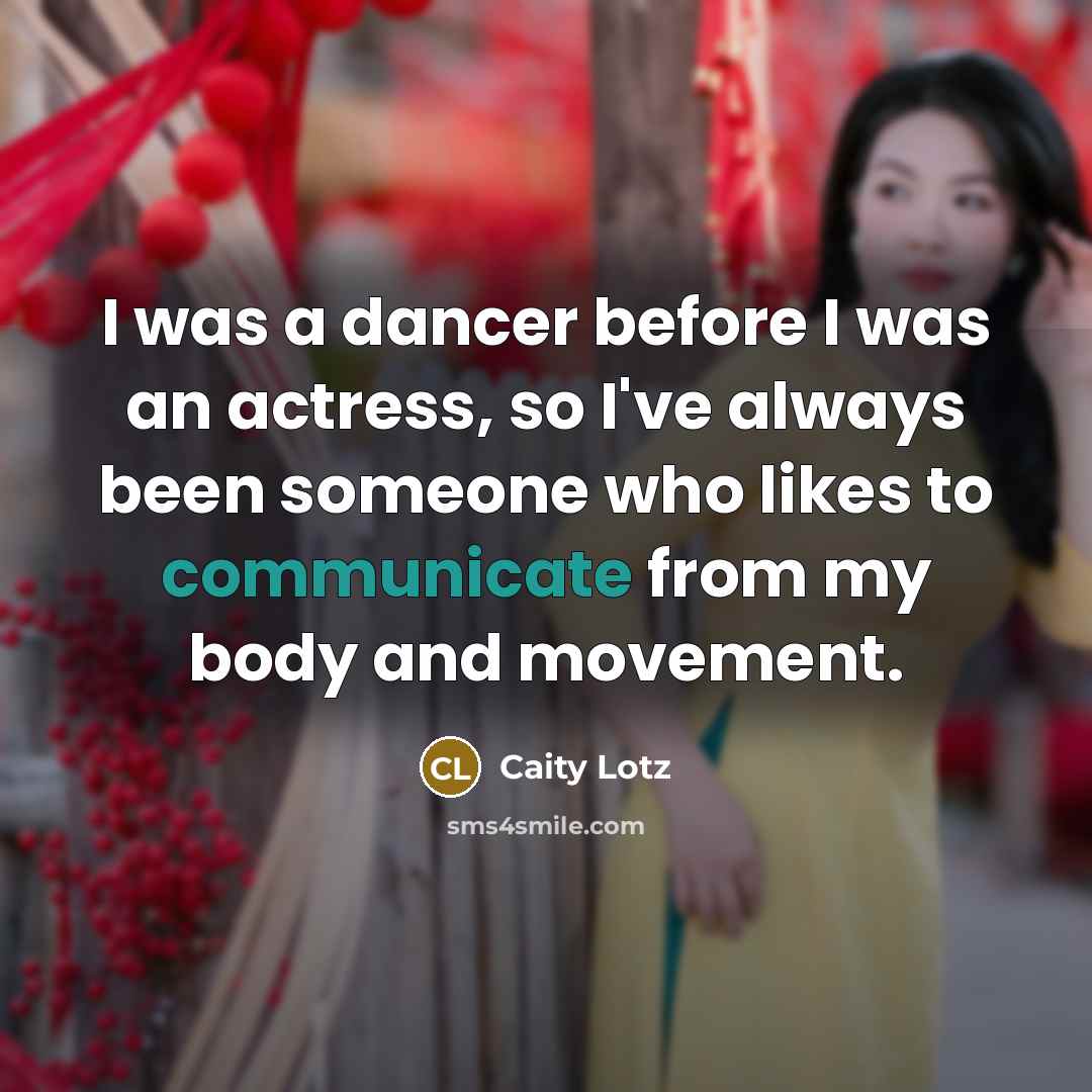 “I was a dancer before I was an actress, so…” quote by Caity Lotz