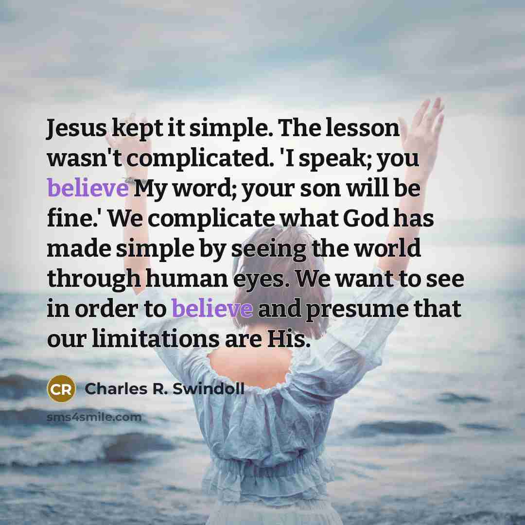“Jesus kept it simple. The lesson wasn't complicated. 'I speak;…” quote by Charles R. Swindoll