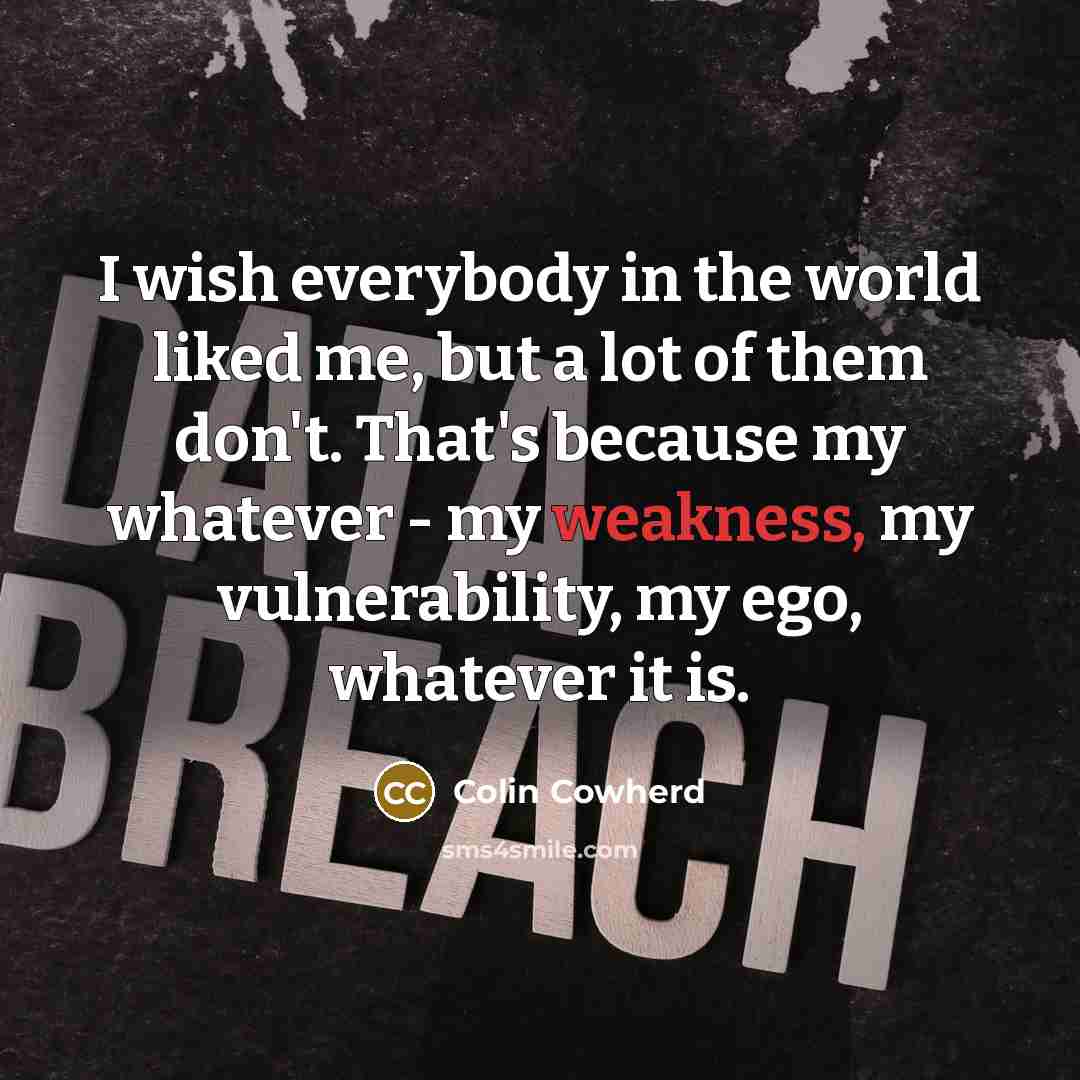 “I wish everybody in the world liked me, but a…” quote by Colin Cowherd