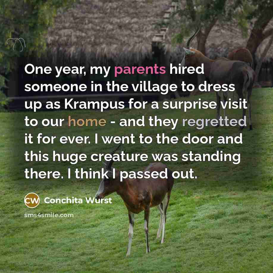 “One year, my parents hired someone in the village to…” quote by Conchita Wurst