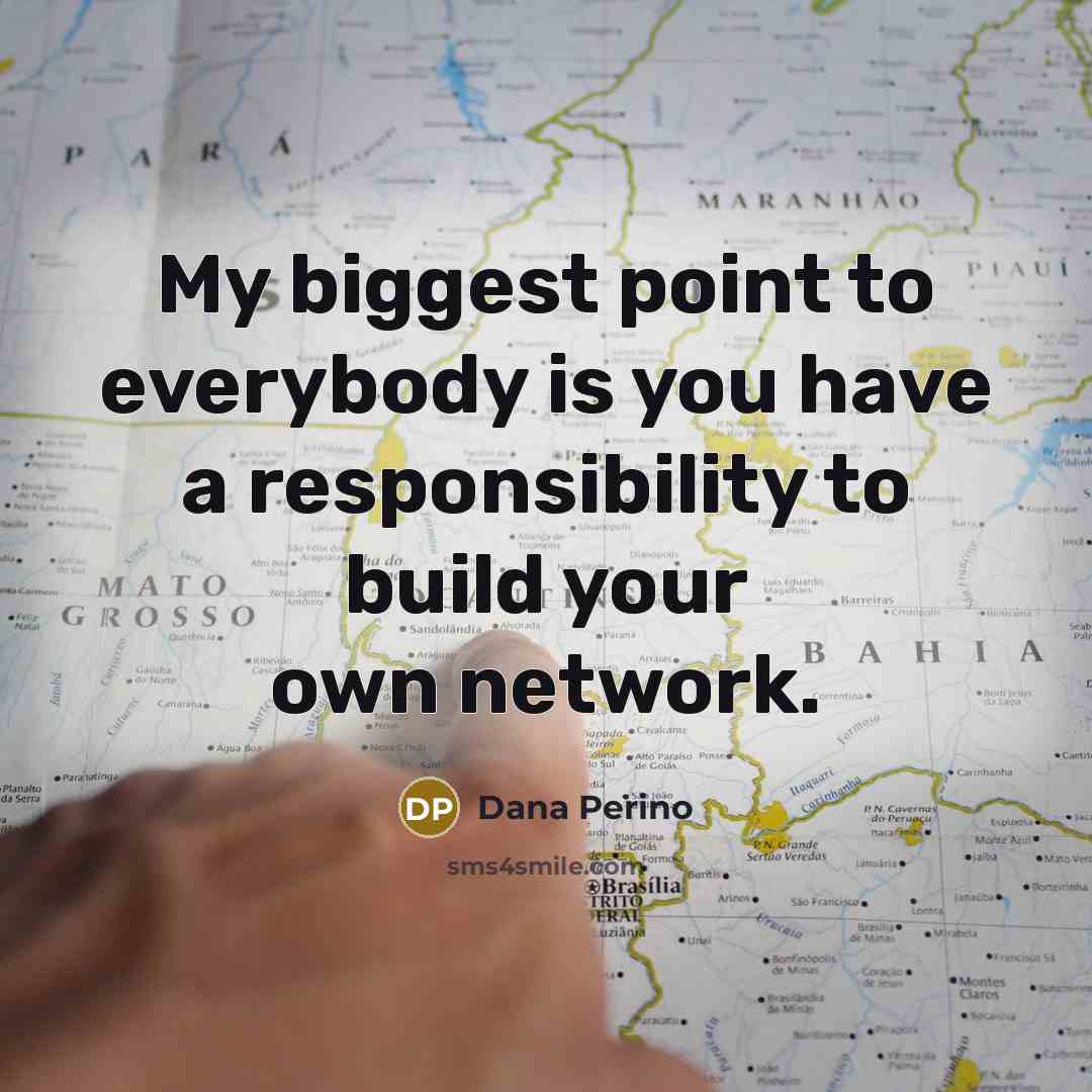 “My biggest point to everybody is you have a responsibility…” quote by Dana Perino