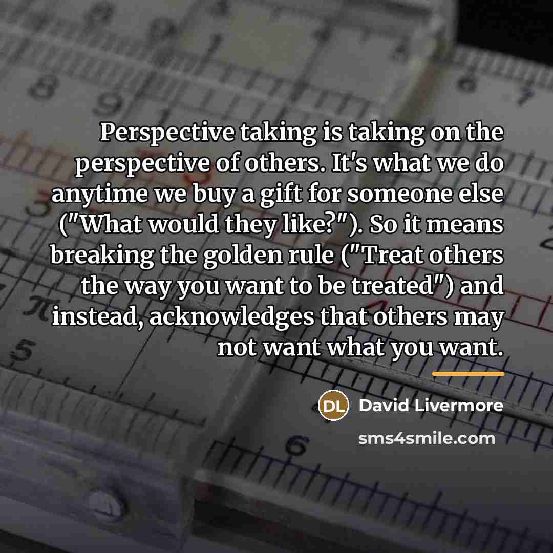 “Perspective taking is taking on the perspective of others. It's…” quote by David Livermore