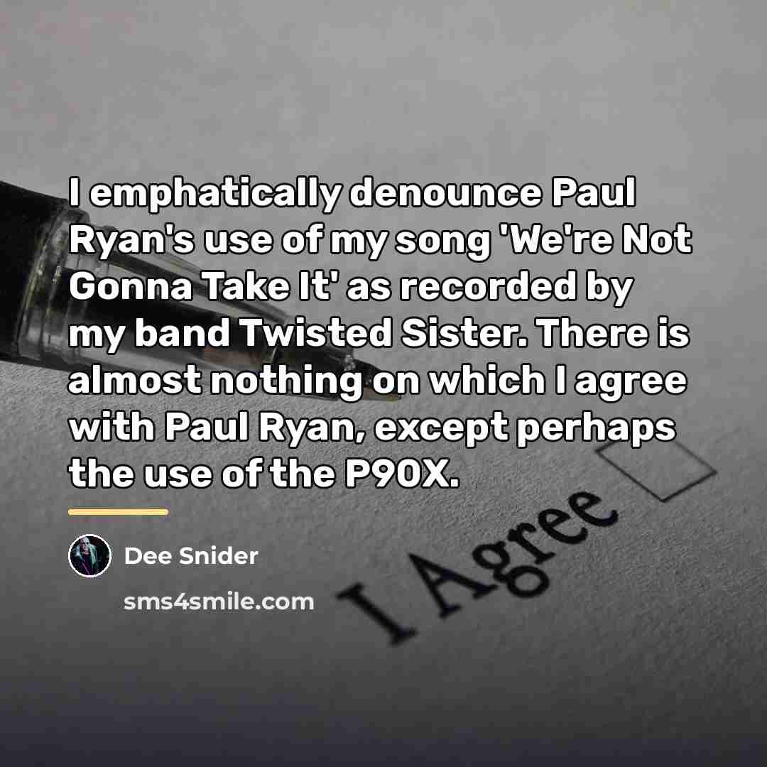 “I emphatically denounce Paul Ryan's use of my song 'We're…” quote by Dee Snider