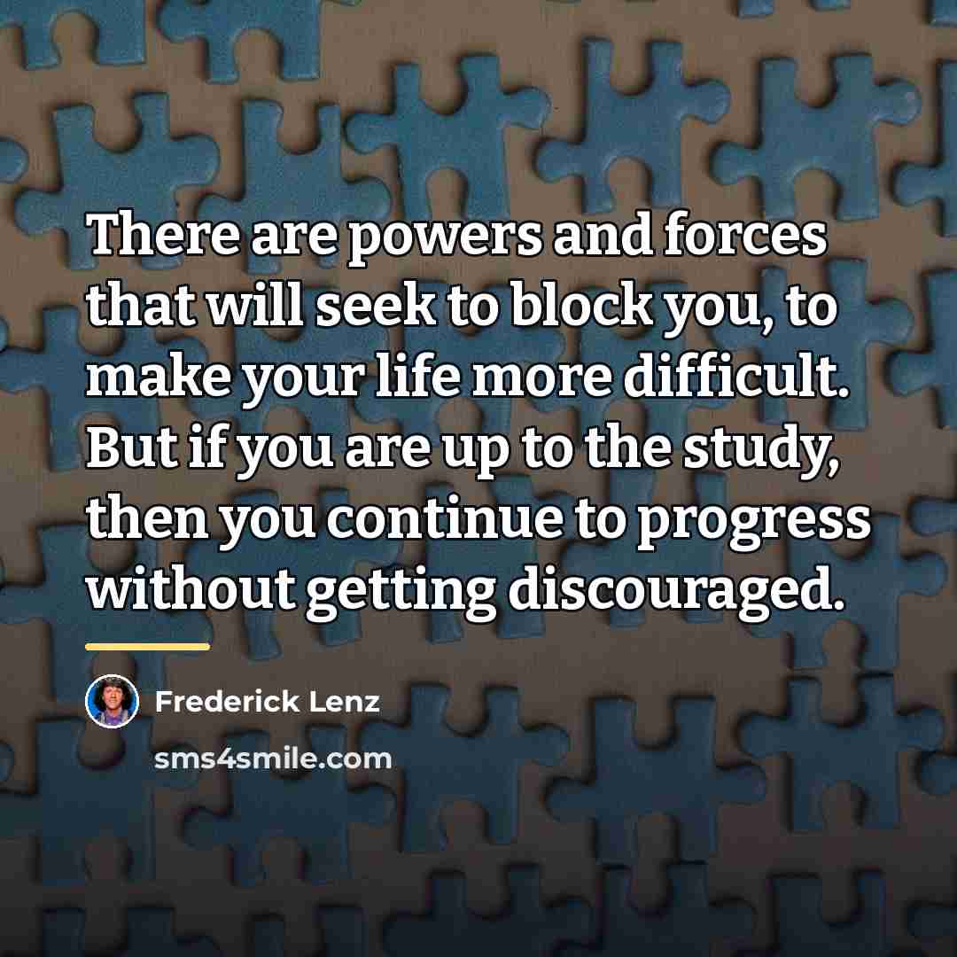 “There are powers and forces that will seek to block…” quote by Frederick Lenz
