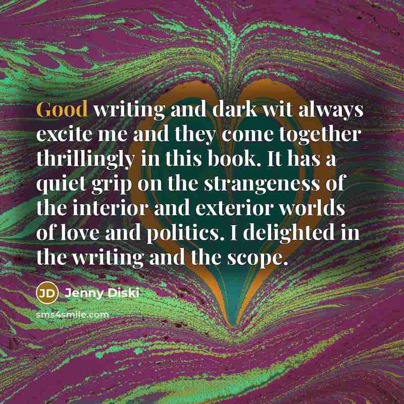“Good writing and dark wit always excite me and they…” quote by Jenny Diski