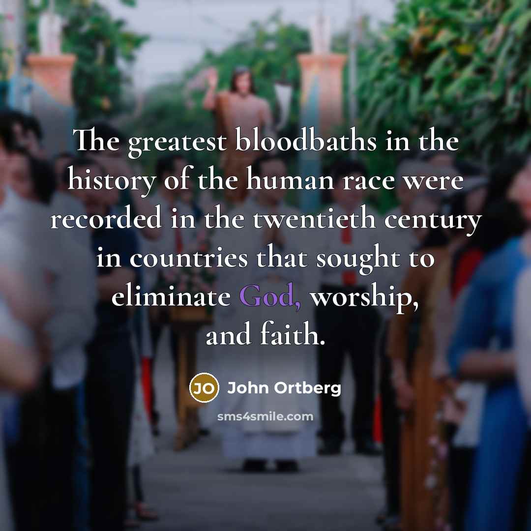 “The greatest bloodbaths in the history of the human race…” quote by John Ortberg