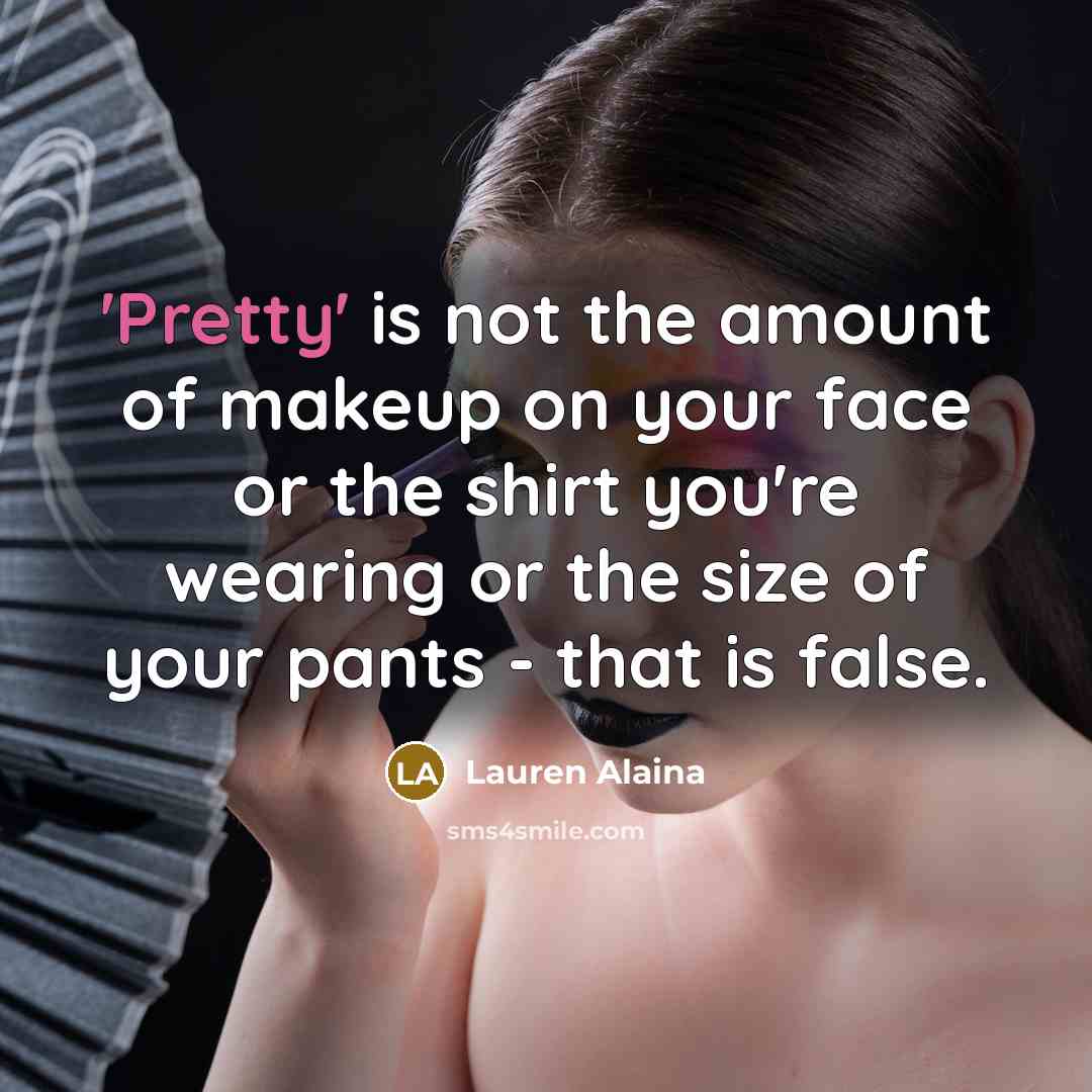 “'Pretty' is not the amount of makeup on your face…” quote by Lauren Alaina