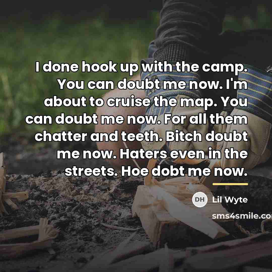 “I done hook up with the camp. You can doubt…” quote by Lil Wyte