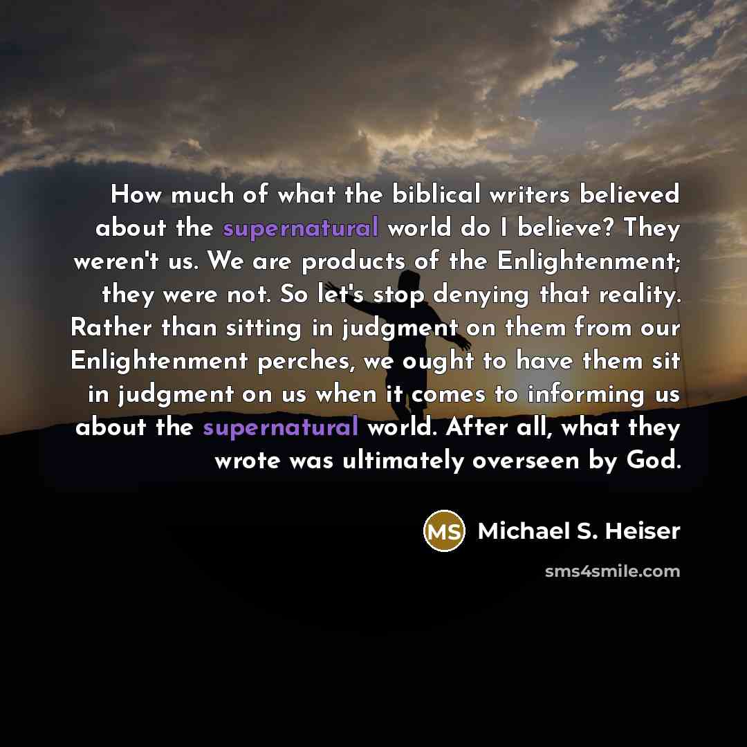 “How much of what the biblical writers believed about the…” quote by Michael S. Heiser
