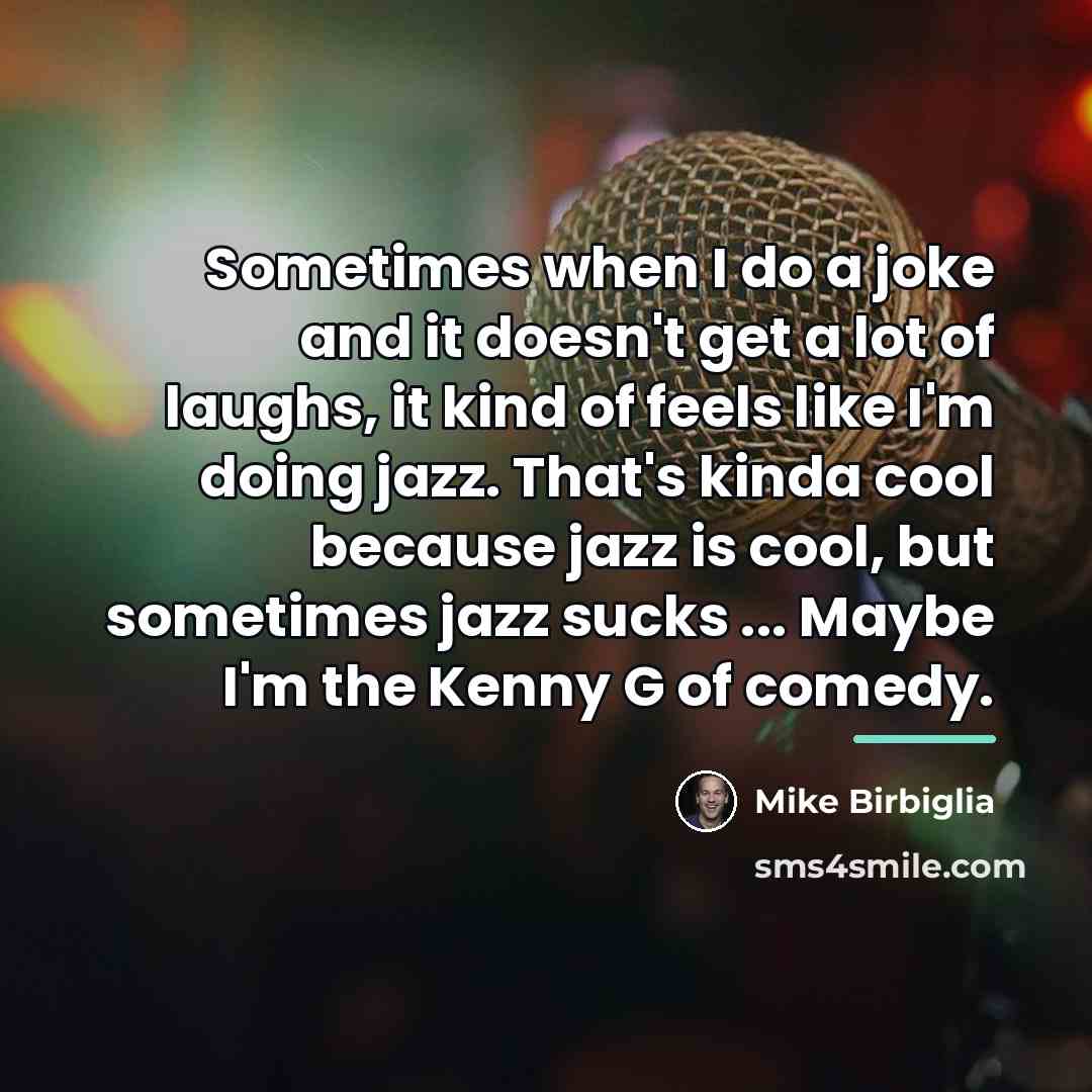 “Sometimes when I do a joke and it doesn't get…” quote by Mike Birbiglia