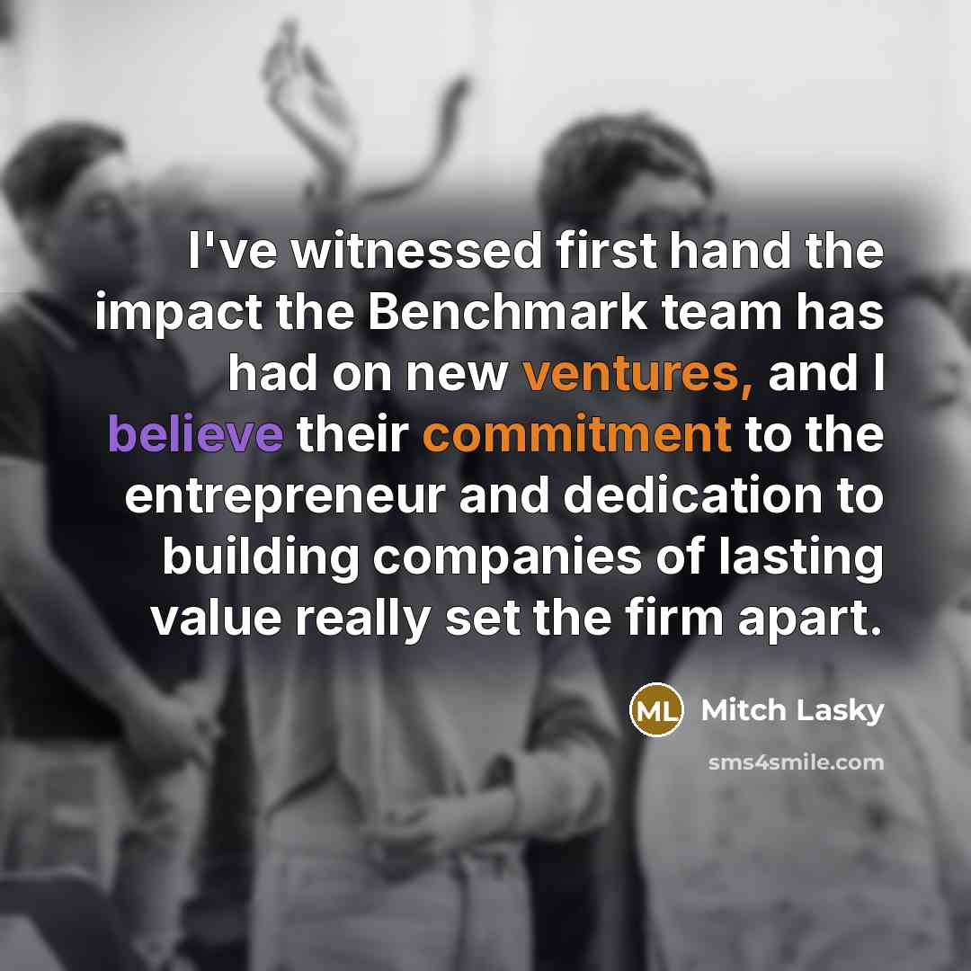 “I've witnessed first hand the impact the Benchmark team has…” quote by Mitch Lasky