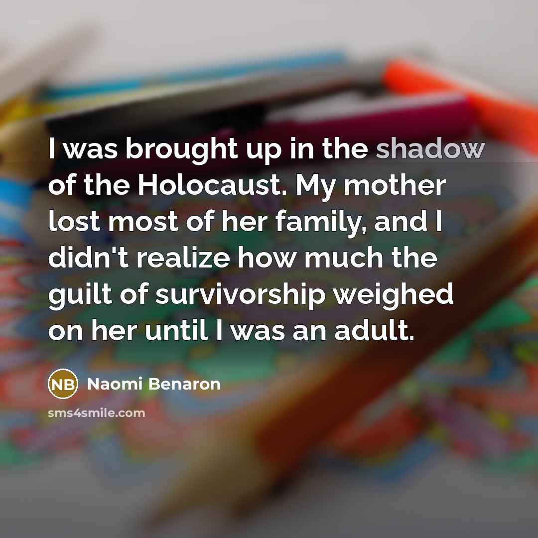 “I was brought up in the shadow of the Holocaust.…” quote by Naomi Benaron
