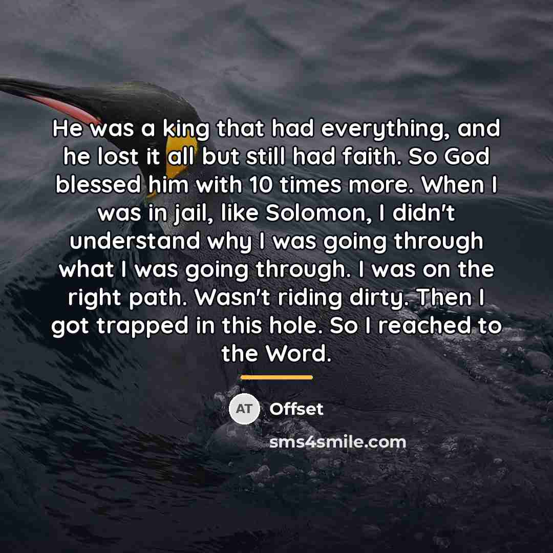 “He was a king that had everything, and he lost…” quote by Offset