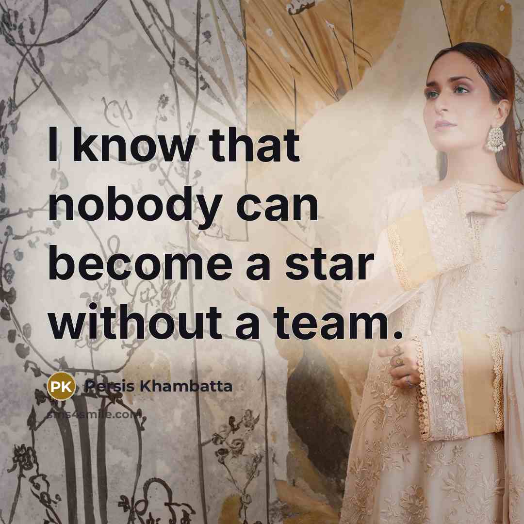 “I know that nobody can become a star without a…” quote by Persis Khambatta