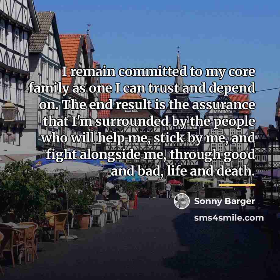 “I remain committed to my core family as one I…” quote by Sonny Barger