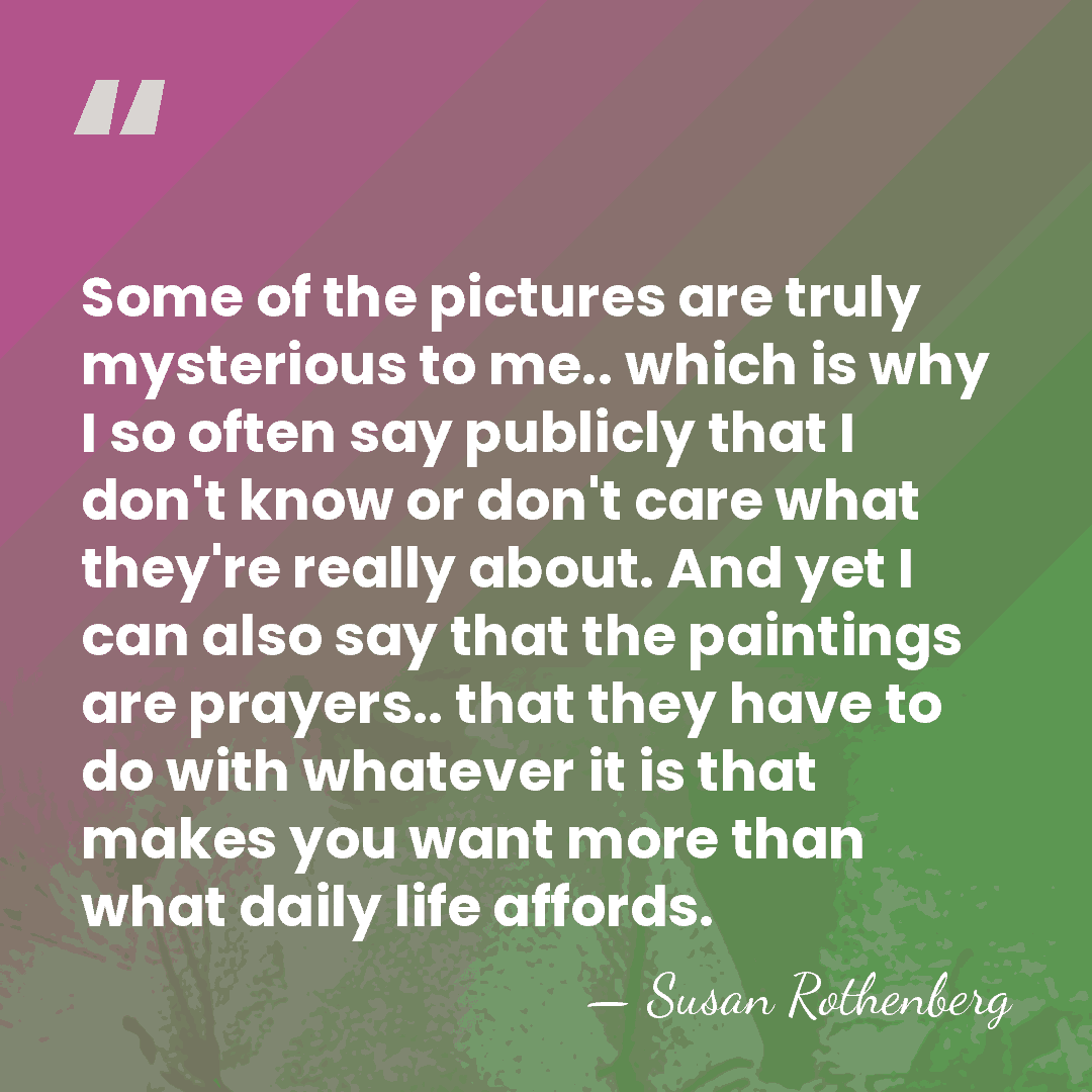 Some of the pictures are truly mysterious to me.. which is why&hellip; - Susan Rothenberg