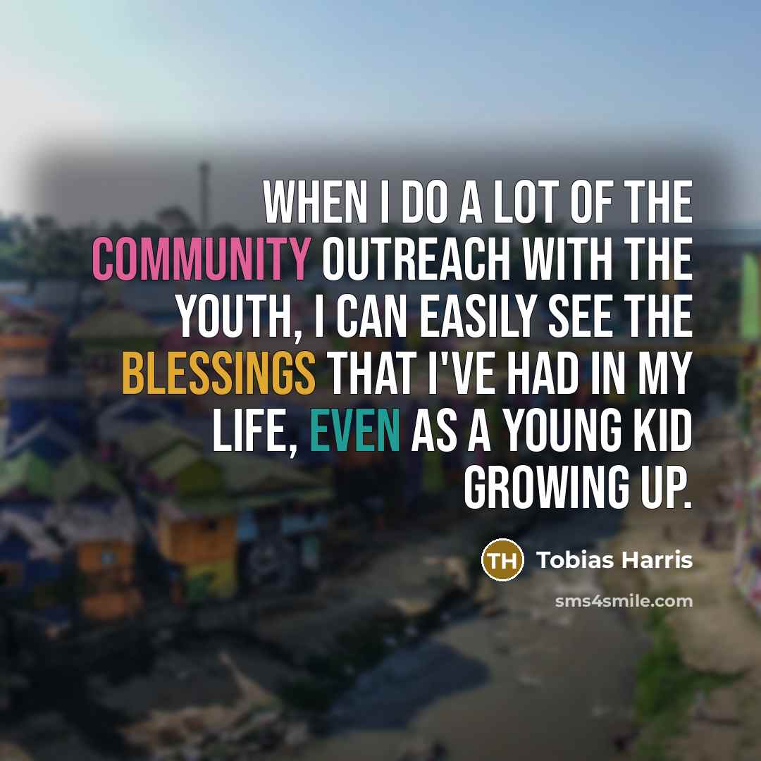 “When I do a lot of the community outreach with…” quote by Tobias Harris