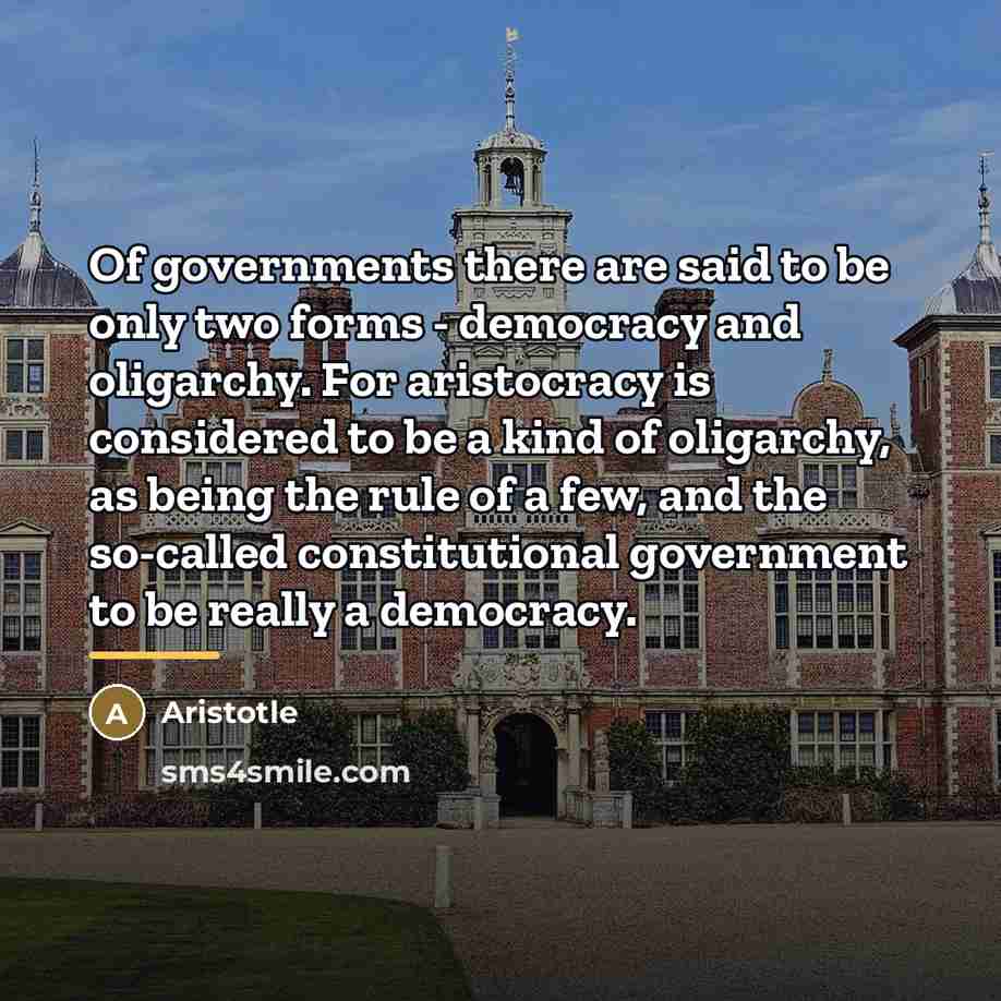 “Of governments there are said to be only two forms…” quote by Aristotle