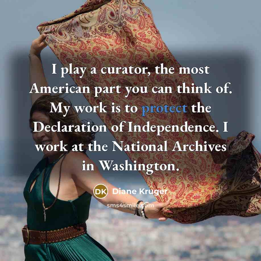 “I play a curator, the most American part you can…” quote by Diane Kruger