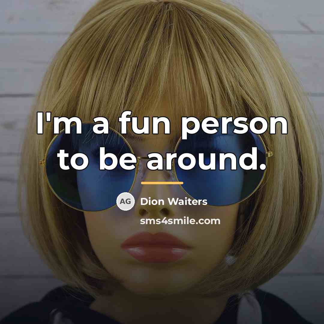 “I'm a fun person to be around.…” quote by Dion Waiters