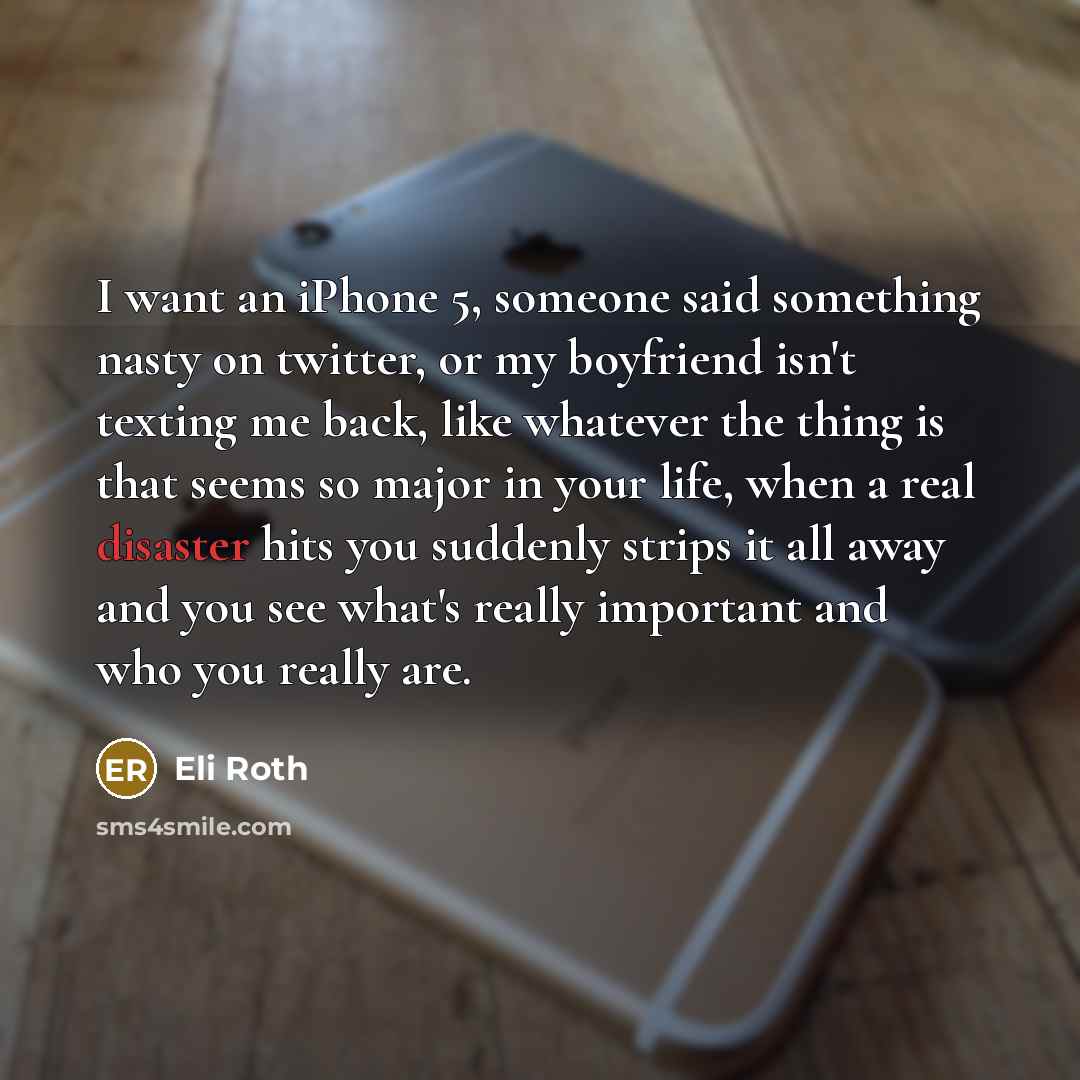 “I want an iPhone 5, someone said something nasty on…” quote by Eli Roth