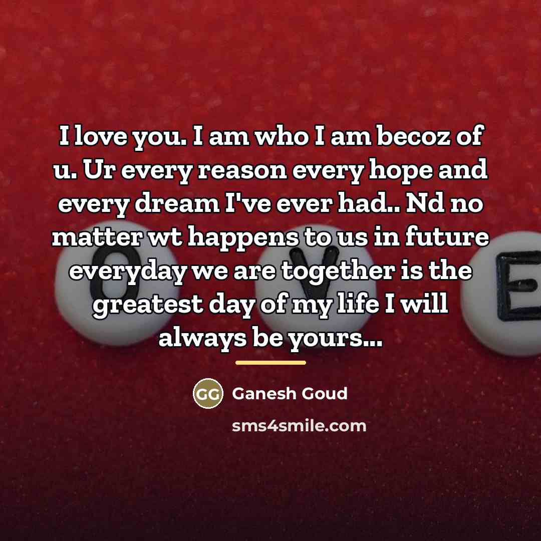 “I love you. I am who I am becoz of…” quote by Ganesh Goud