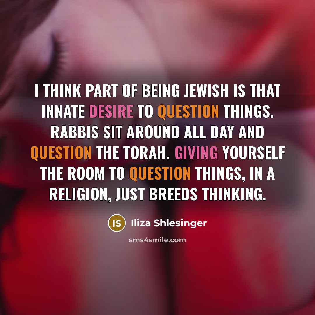 “I think part of being Jewish is that innate desire…” quote by Iliza Shlesinger