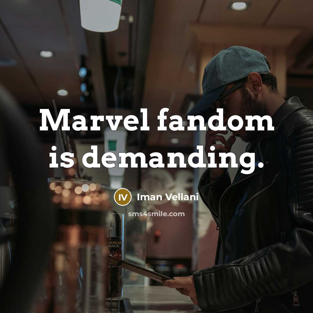 “Marvel fandom is demanding.…” quote by Iman Vellani