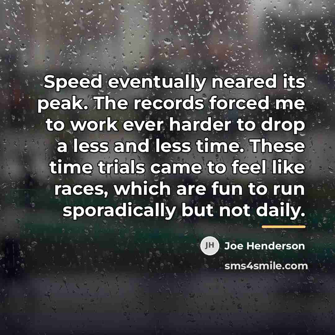 “Speed eventually neared its peak. The records forced me to…” quote by Joe Henderson