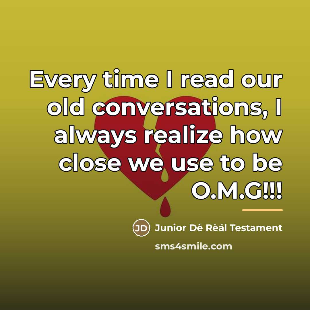“Every time I read our old conversations, I always realize…” quote by Junior Dè Rèál Testament