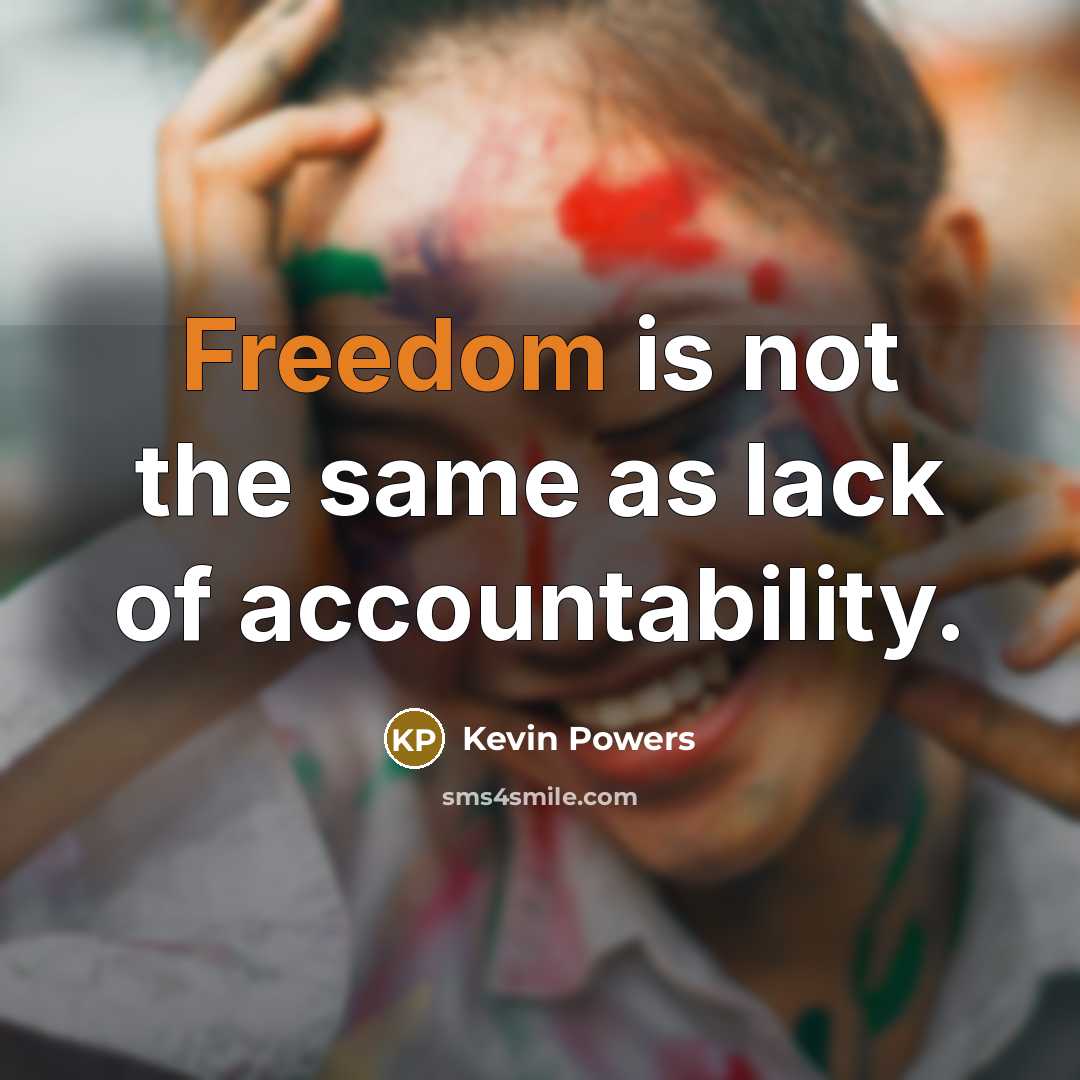 “Freedom is not the same as lack of accountability.…” quote by Kevin Powers