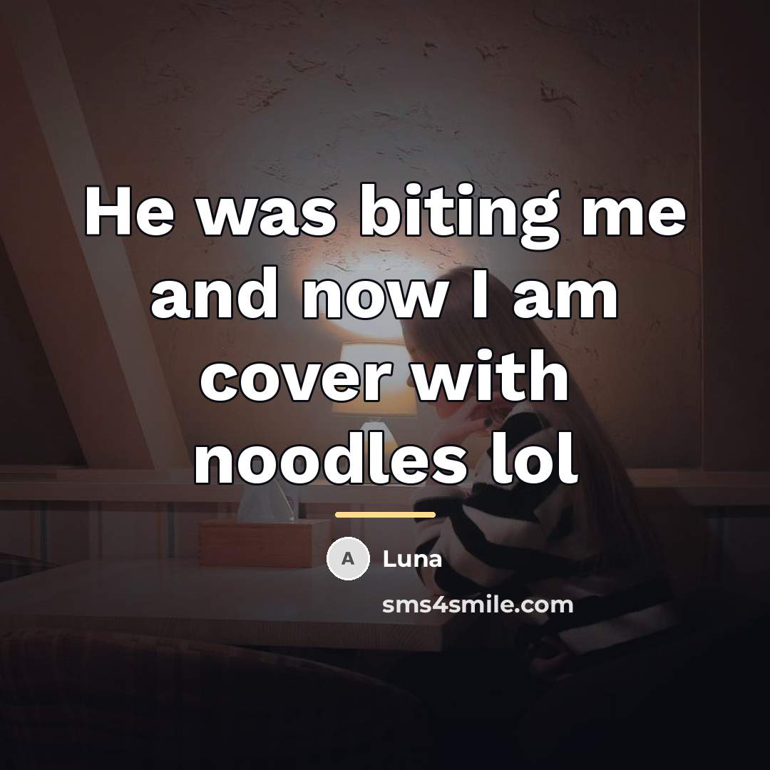 “He was biting me and now I am cover with…” quote by Luna