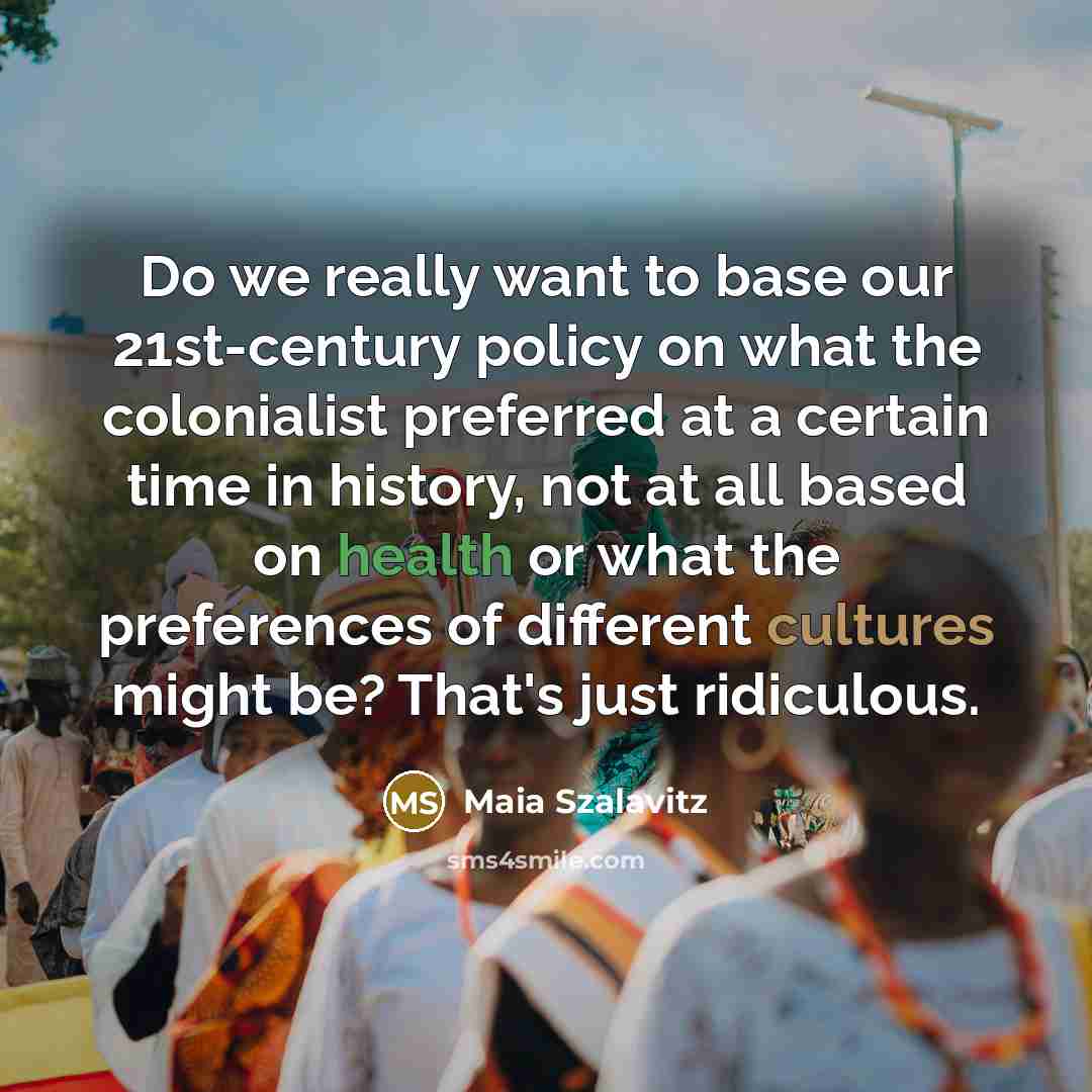 “Do we really want to base our 21st-century policy on…” quote by Maia Szalavitz
