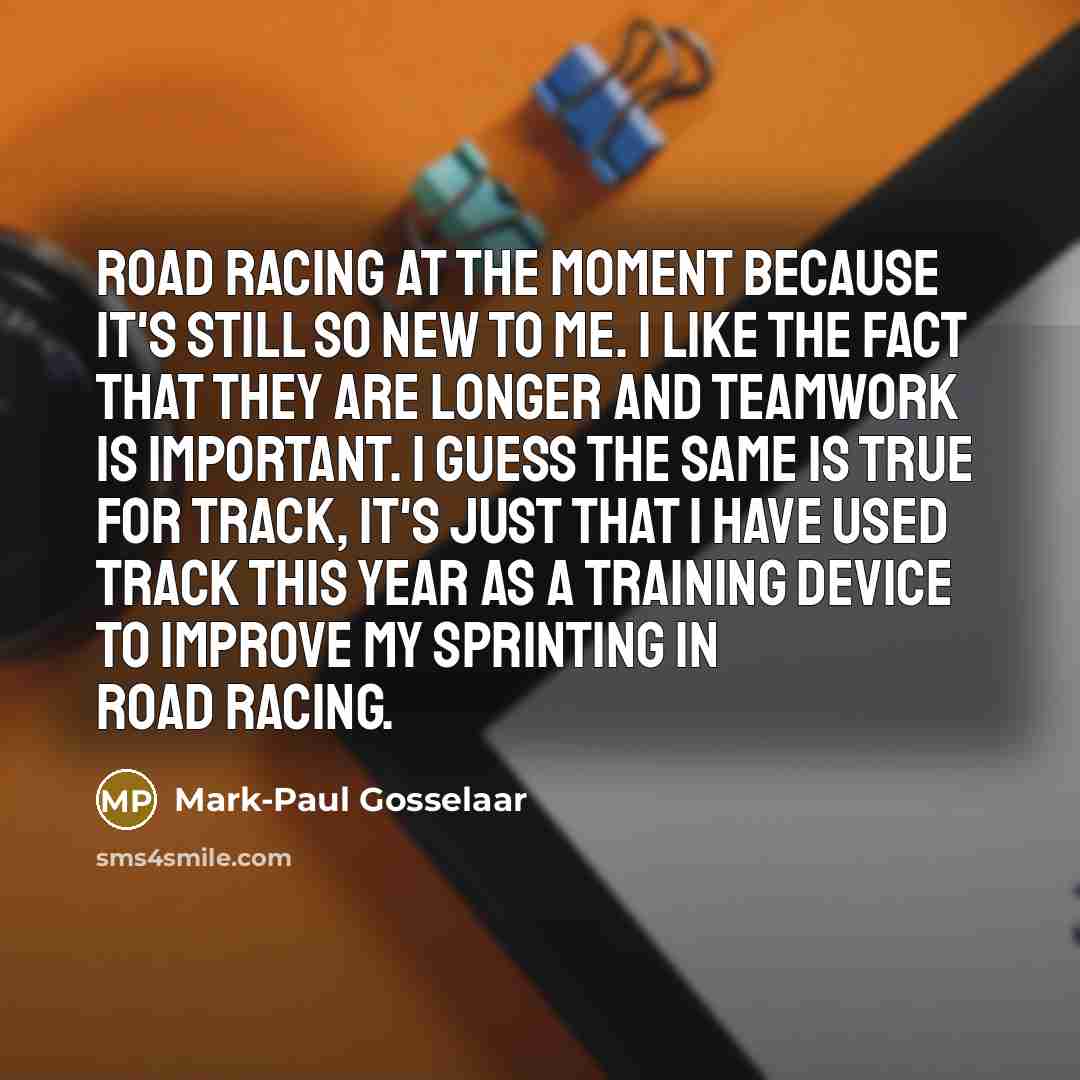 “Road racing at the moment because it's still so new…” quote by Mark-Paul Gosselaar