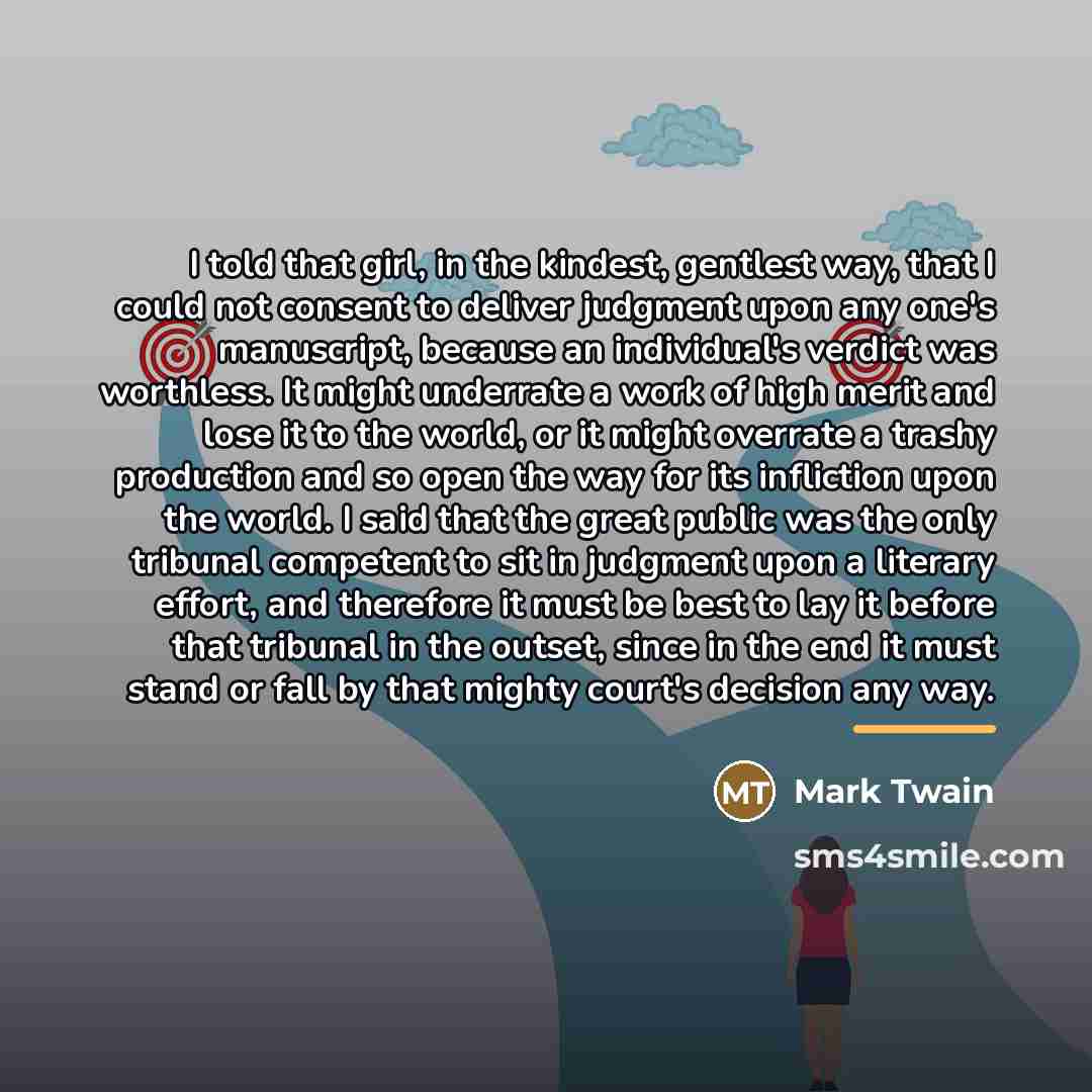“I told that girl, in the kindest, gentlest way, that…” quote by Mark Twain