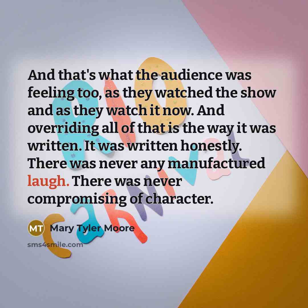 “And that's what the audience was feeling too, as they…” quote by Mary Tyler Moore