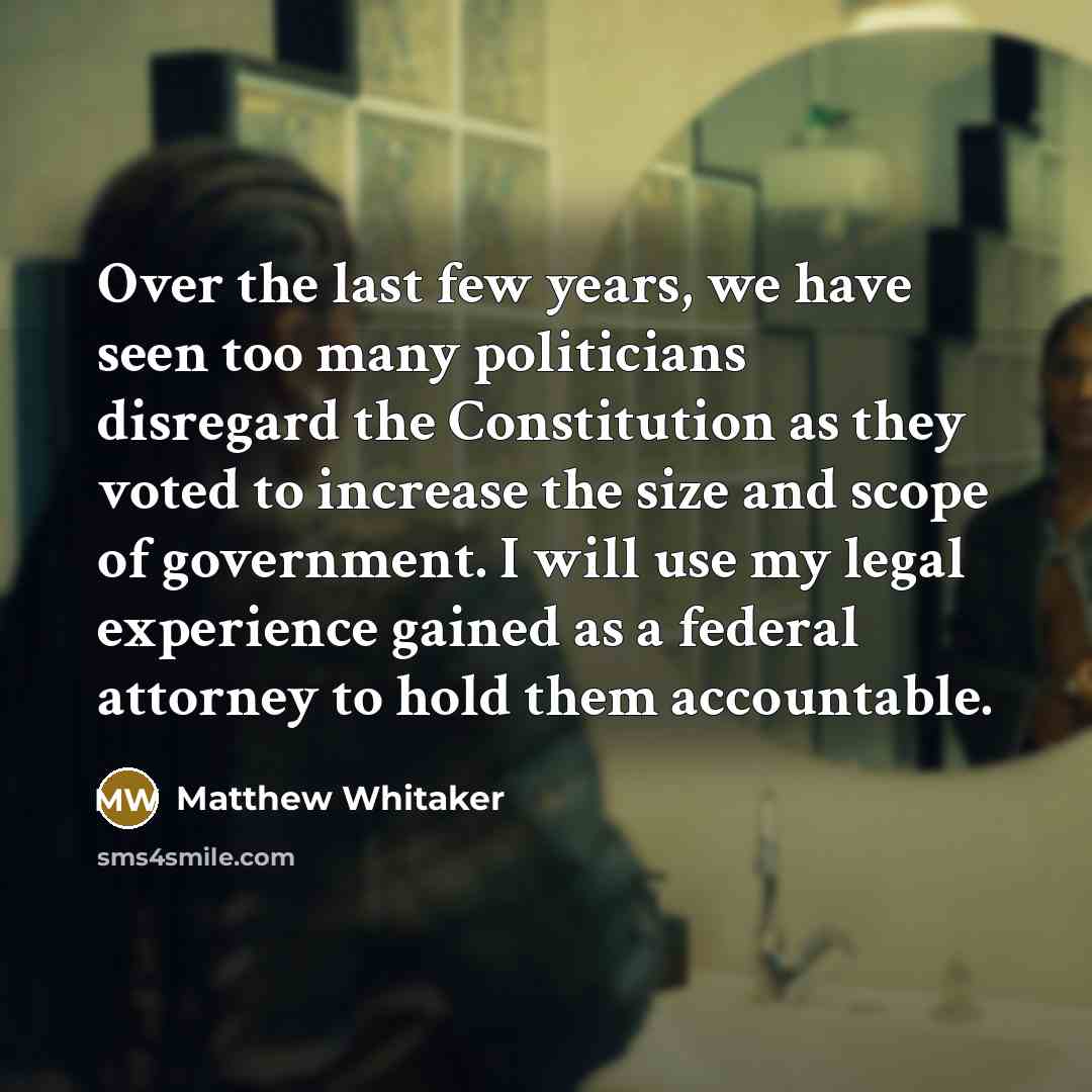 “Over the last few years, we have seen too many…” quote by Matthew Whitaker