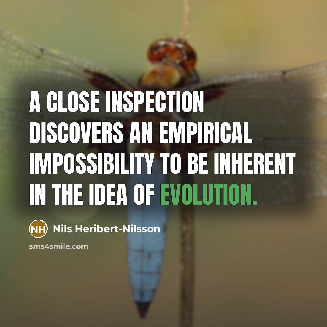 “A close inspection discovers an empirical impossibility to be inherent…” quote by Nils Heribert-Nilsson